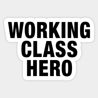 Working Class Hero Sticker